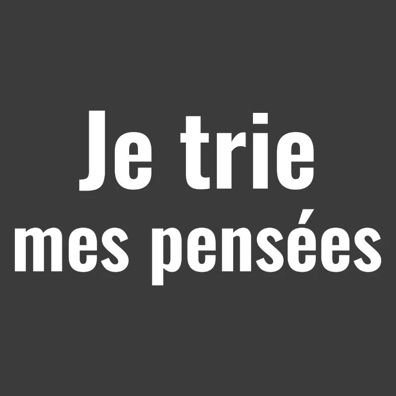 Je trie mes pensées 