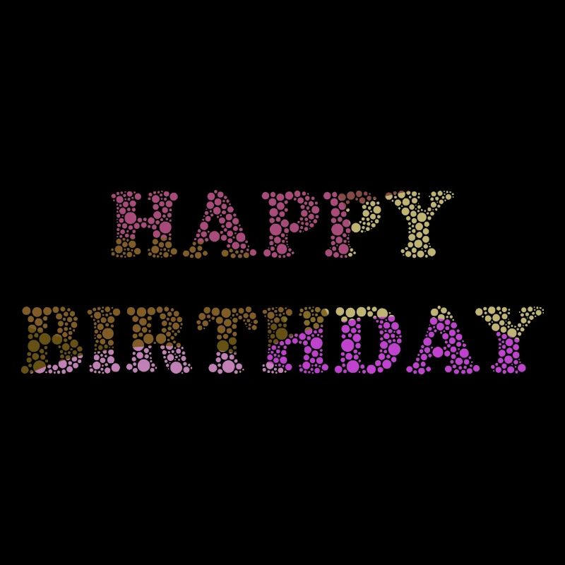 ANNIVERSAIRE. HAPPY BIRTHDAY. JOYEUX ANNIVERSAIRE.