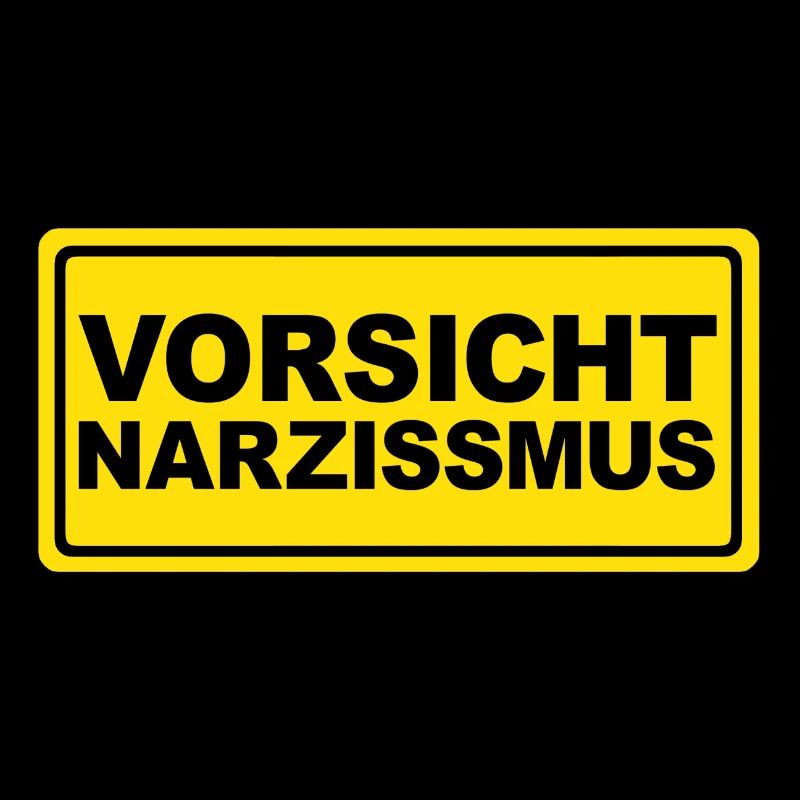 Vorsicht Narzissmus