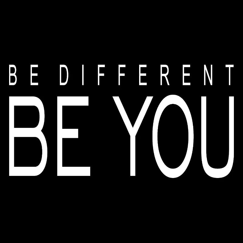 Be Different Be You Spruch Quote