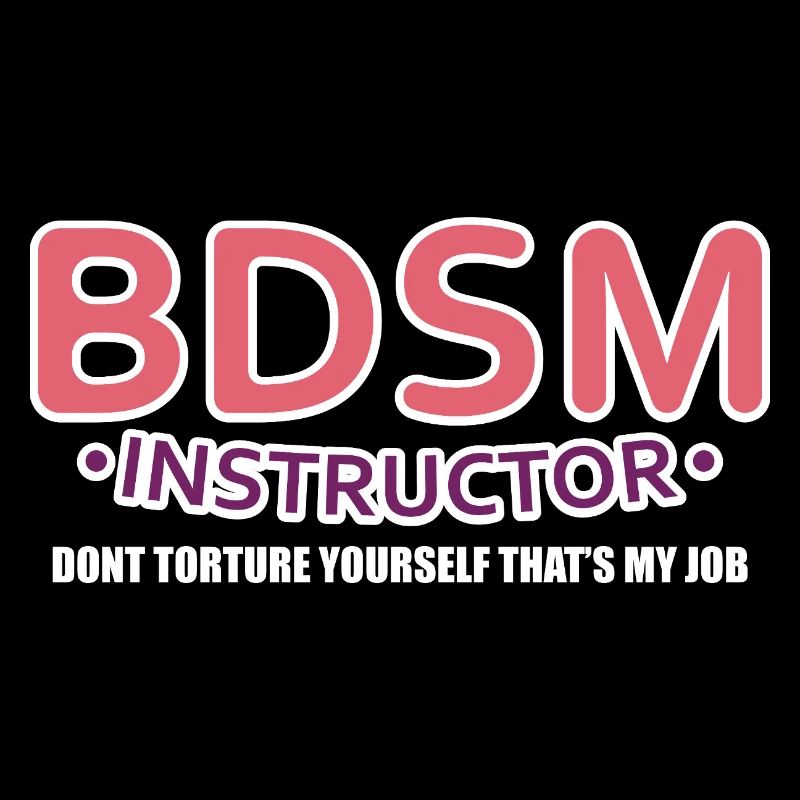 BDSM Instructor Sarcastic Adult Humor Design