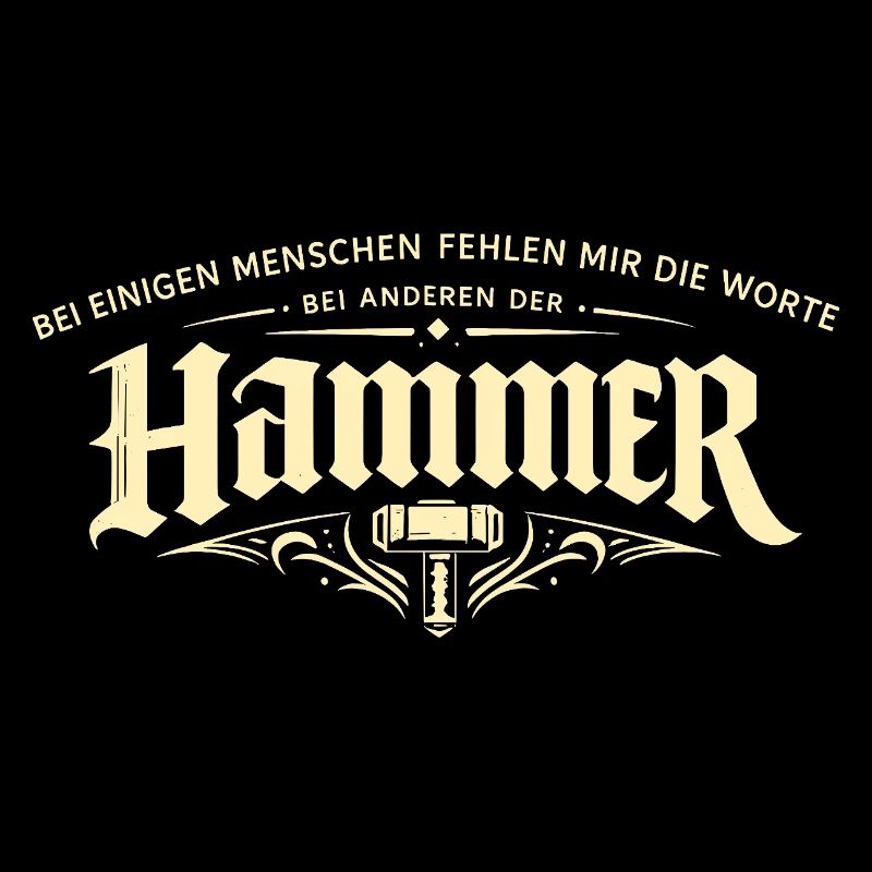 Bei einigen fehlen die Worte anderen der Hammer