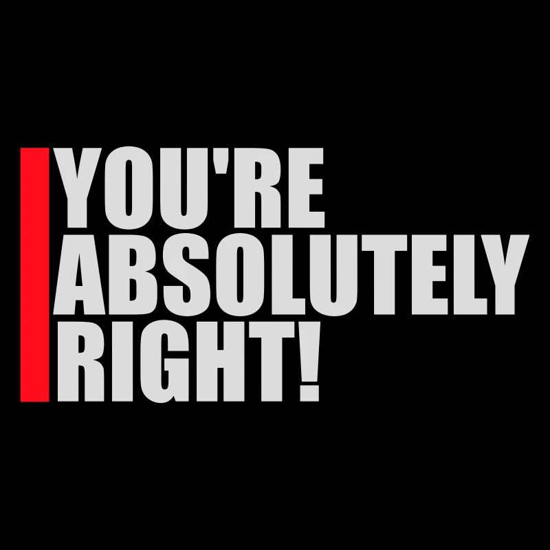 You're Absolutely Right Lustig Sarkastisch KI Logo