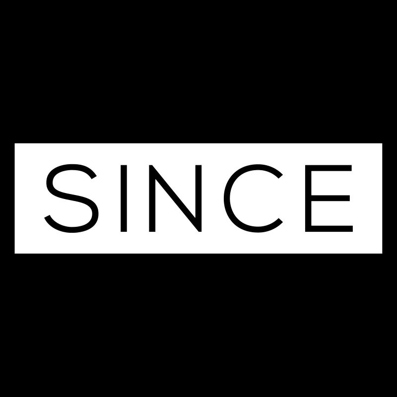 Since - Since Your Text