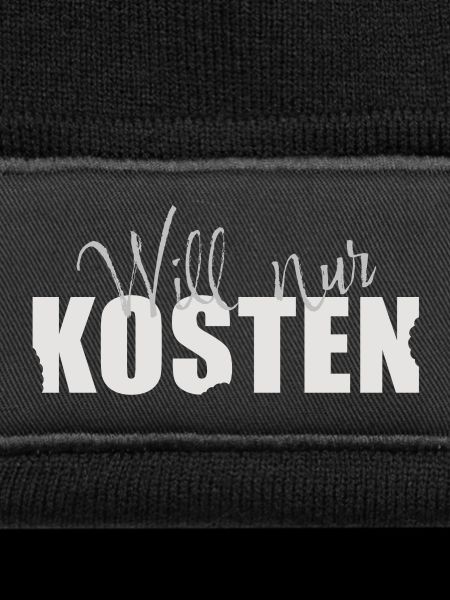 Will nur kosten!
