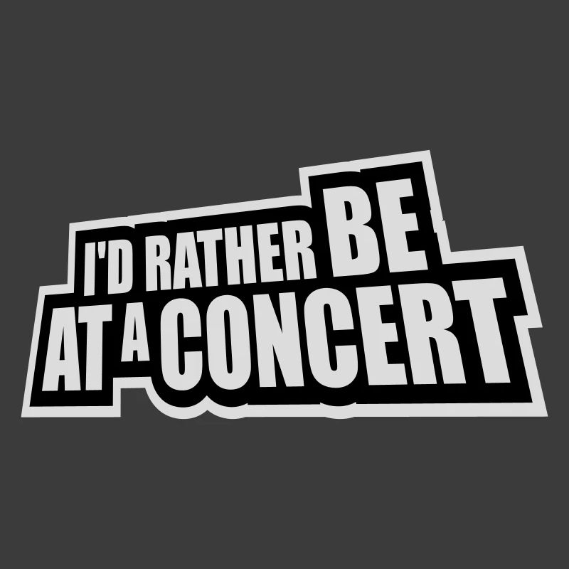I'd Rather Be At A Concert Lustig Musik Konzert