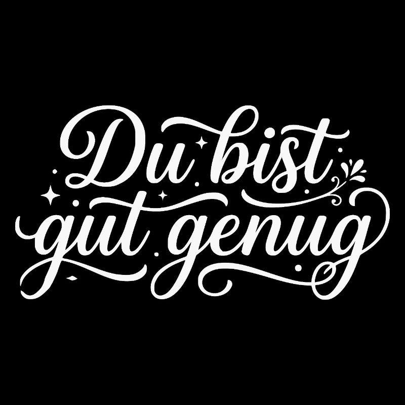 Du Bist Gut Genug Internet Meme