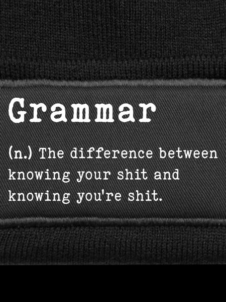 Grammar: Knowledge vs Shit