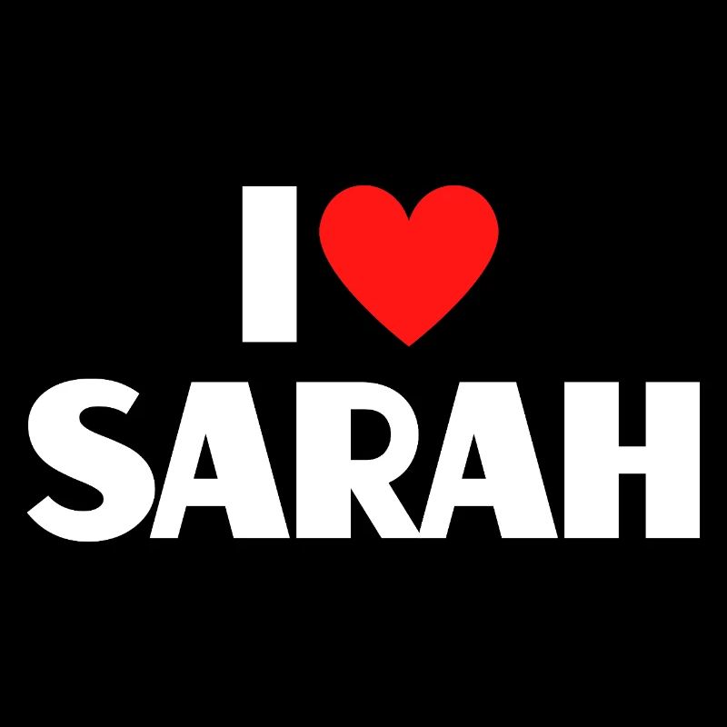 I love Sarah Rotes Herz Romantischer Name Fan