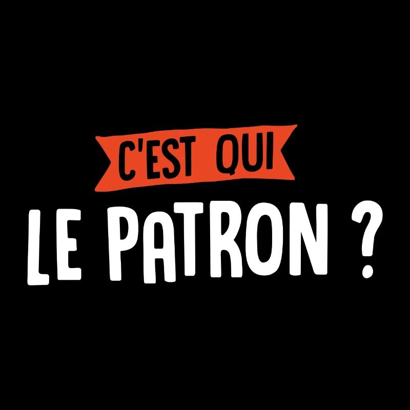 C'est qui le patron ?