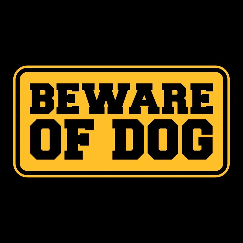 Beware Of Dog