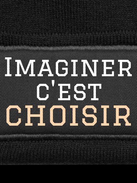 imaginer c'est choisir