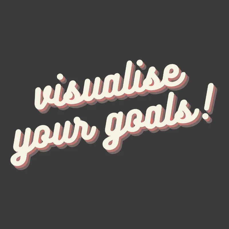 Visualisez vos objectifs Motivation Mentalité Chemise