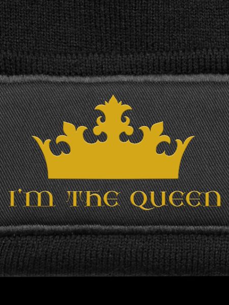 I'm the queen