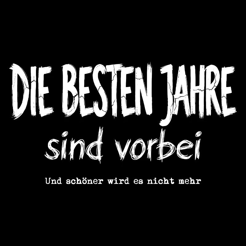 Die Besten Jahre Sind Vorbei