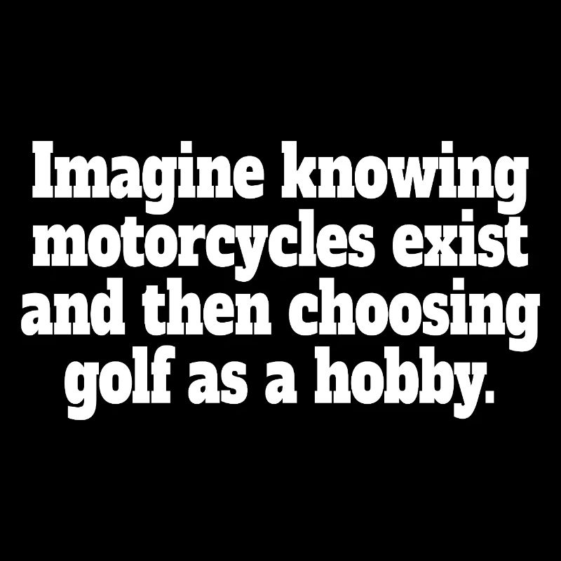Motorcycles Exist Chopper Motorcycle Rider Biker