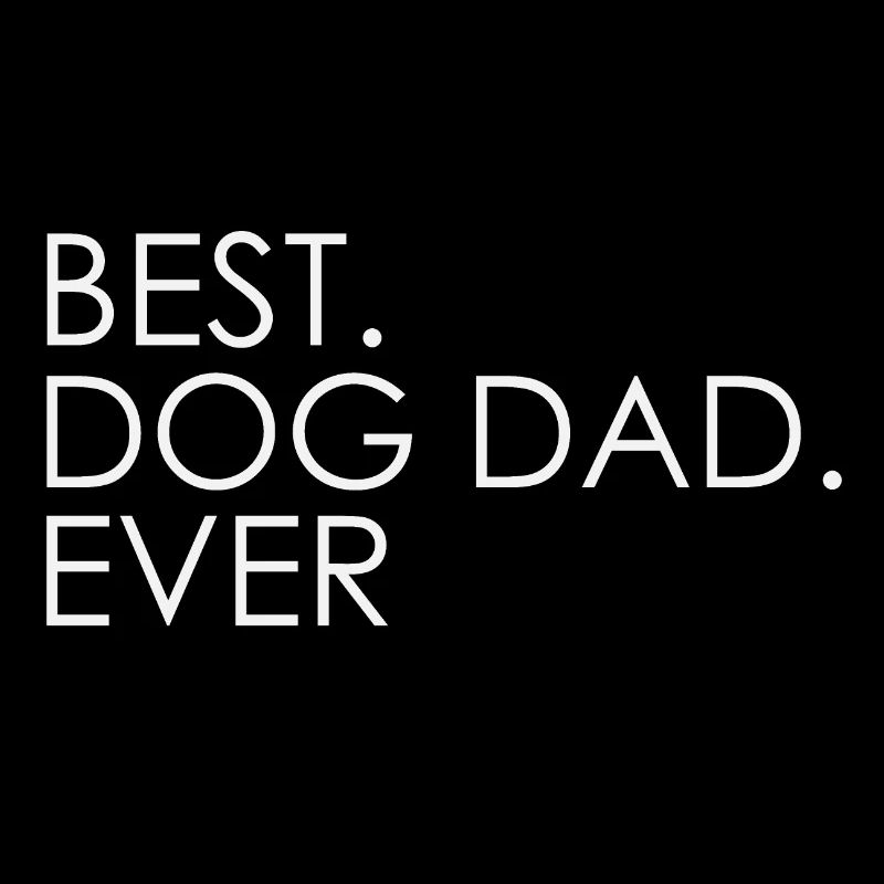 Best Dog Dad Ever