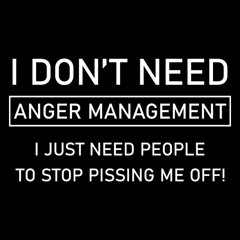 I don't need anger management