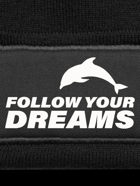 FOLLOW YOUR DREAMS