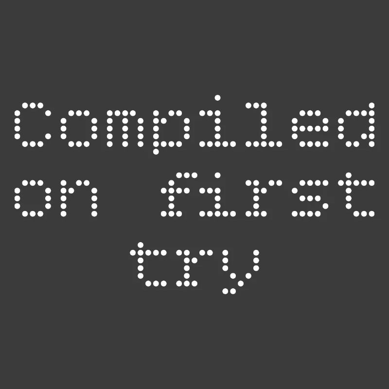 Compiled first try