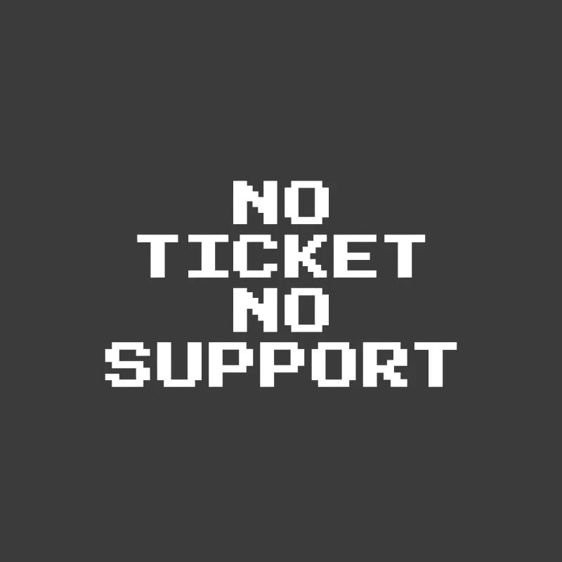 Pas de ticket, pas de support, Pixel 8 Bit