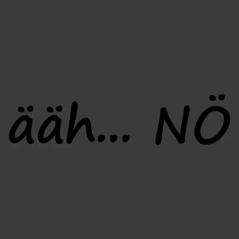 ääh... NÖ