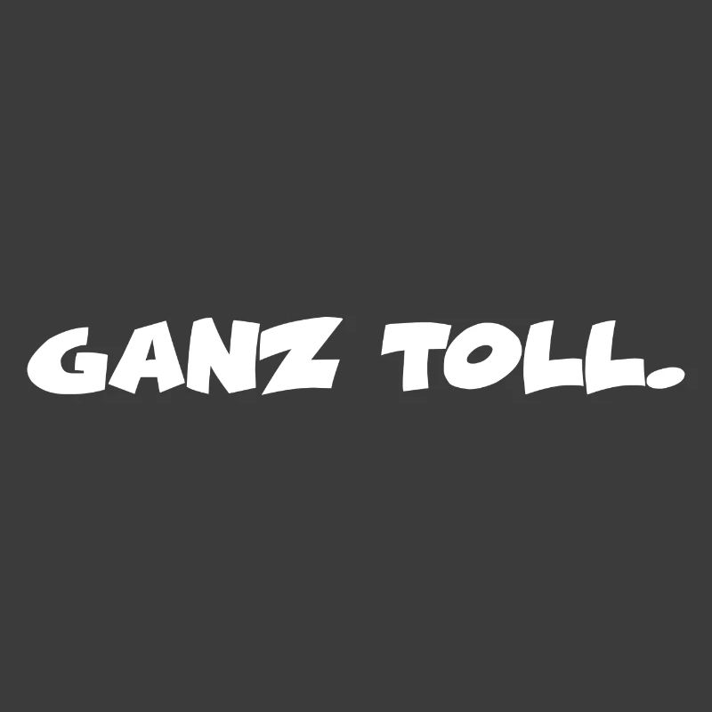 Ganz Toll / Cool