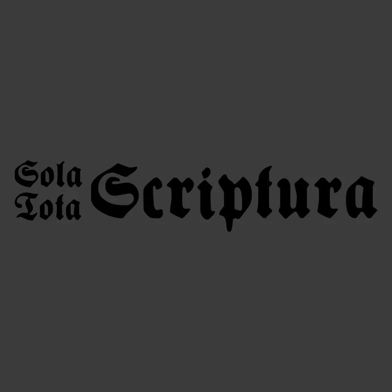 Sola Tota Scriptura Schwarz