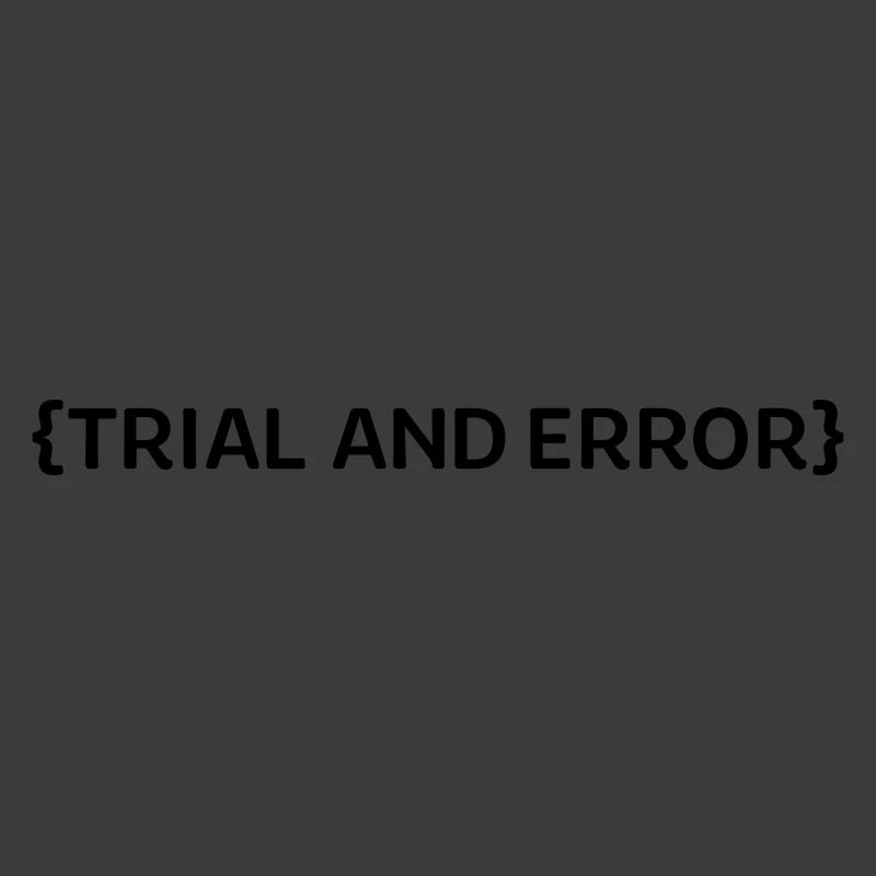 Trial an Error