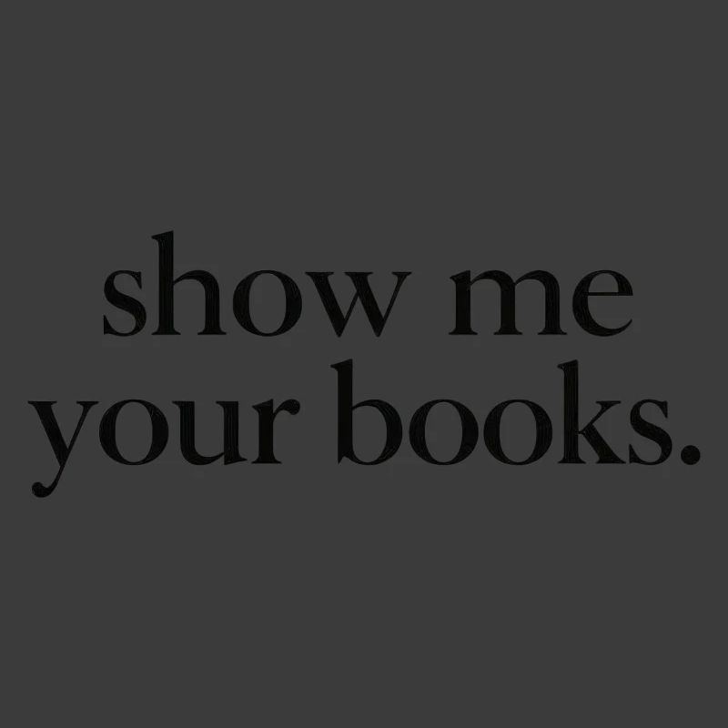 Zeig mir deine Bücher.