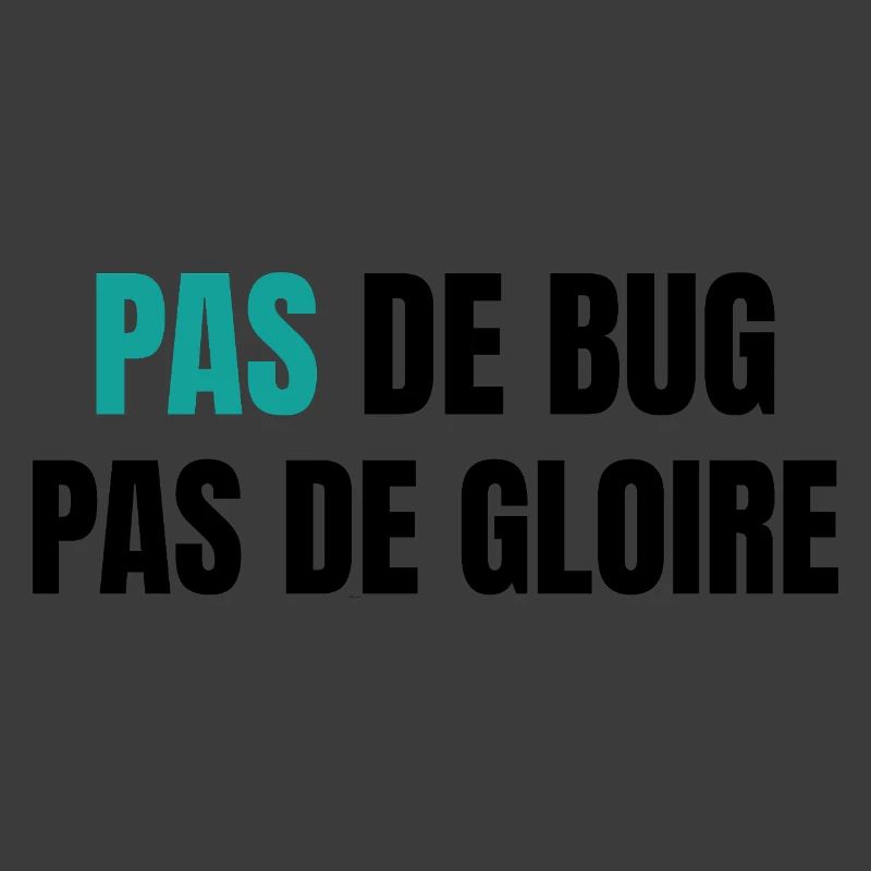 Pas de bug pas de gloire