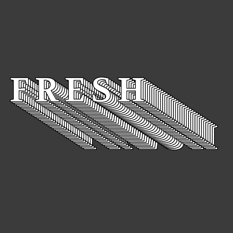 Frisch / Fresh