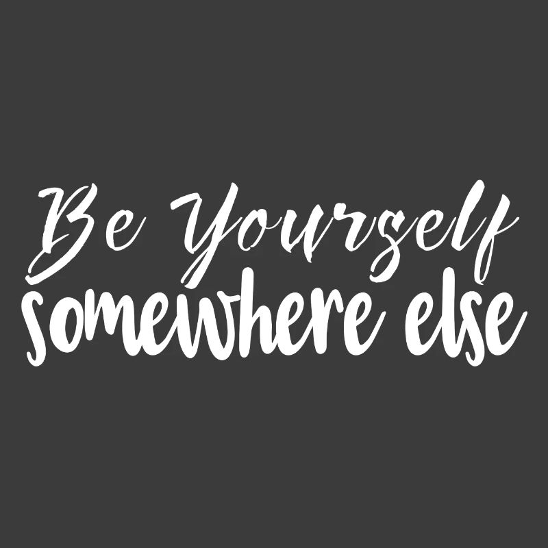 Sei du selbst woanders Geburtstag Geschenk