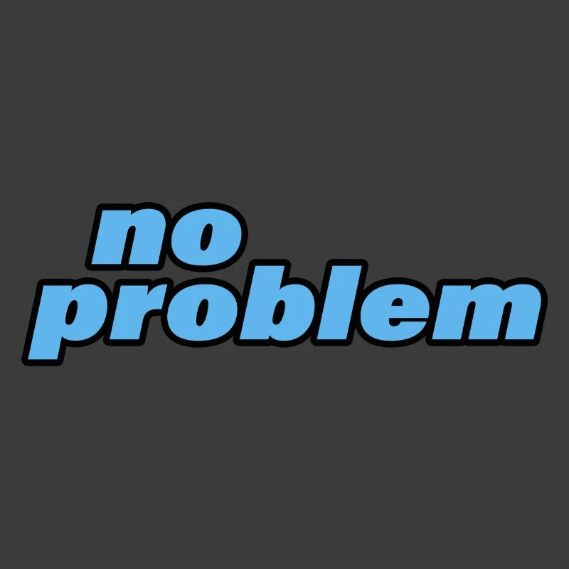 NO PROBLEM