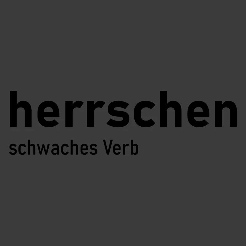 herrschen schwaches Verb