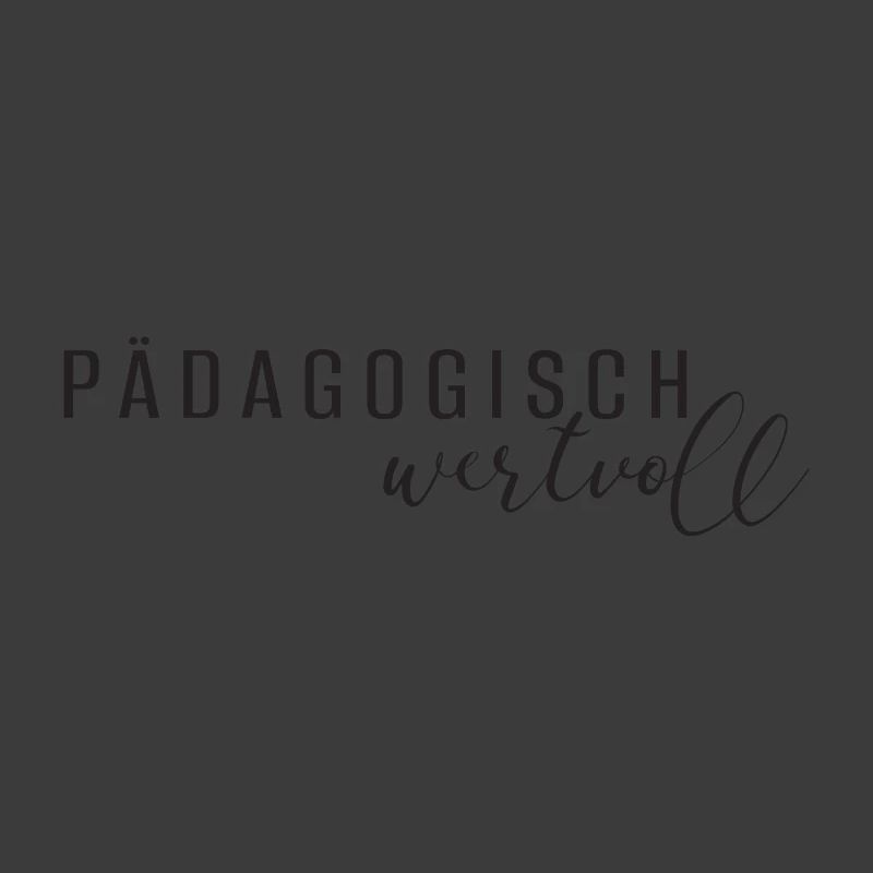 pädagogisch wertvoll