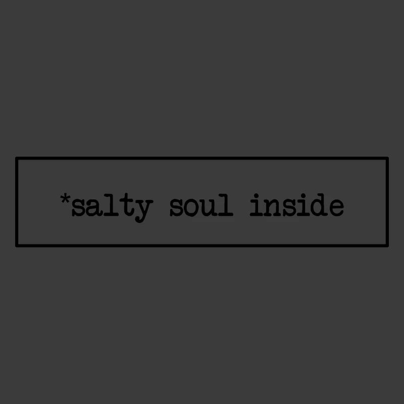 salty soul inside