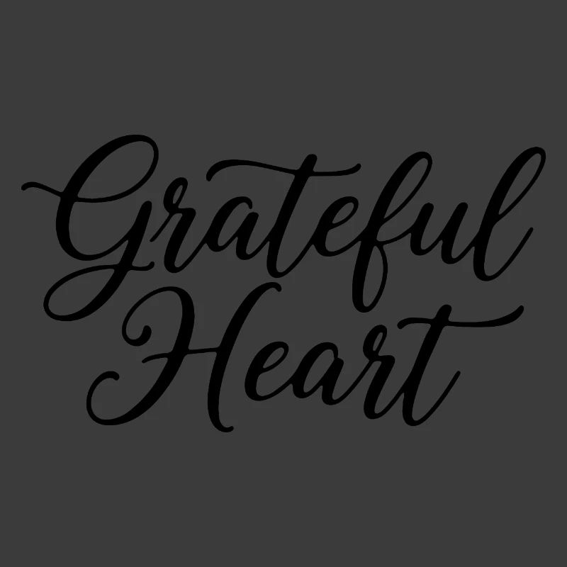 Grateful Heart Script