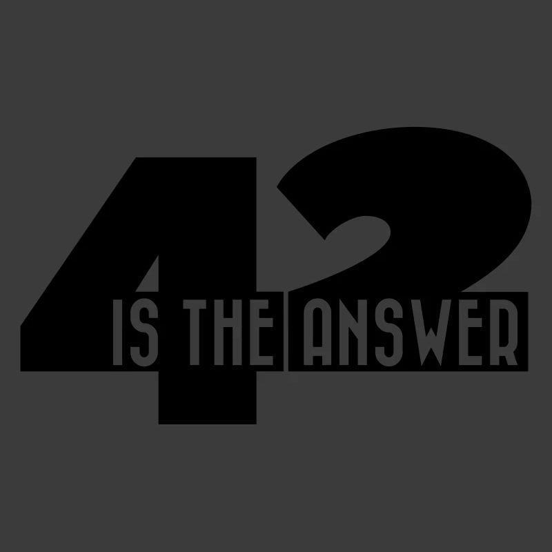 42 Is The Answer Sci Fi Spruch