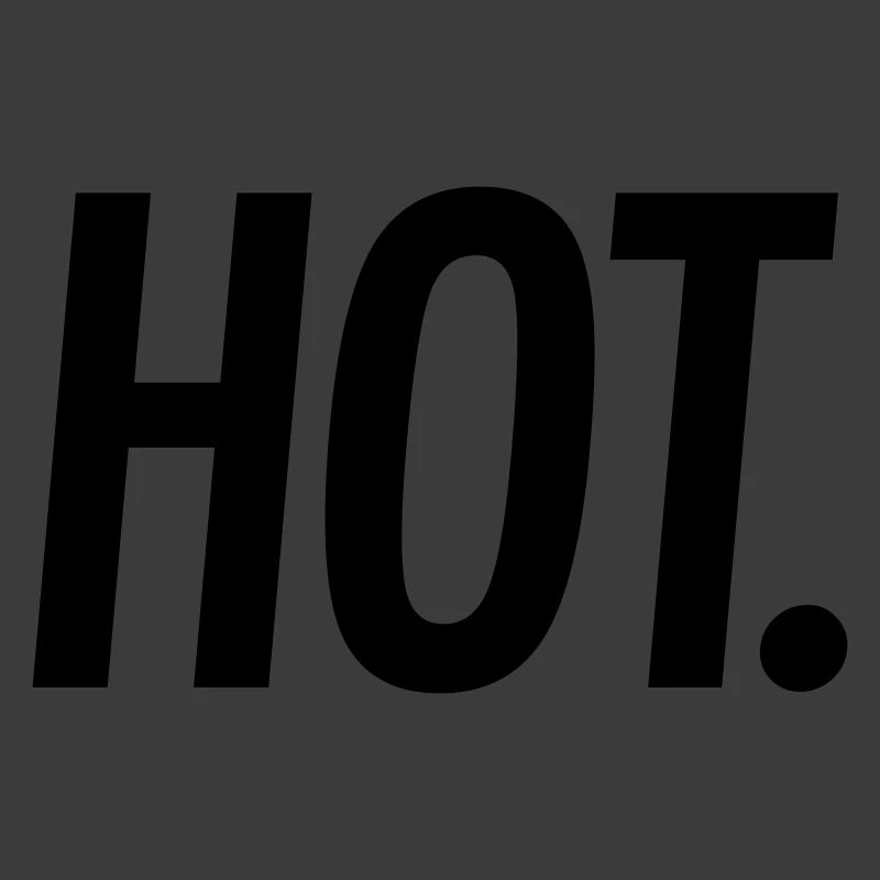 HOT. – Bold Statement Typography