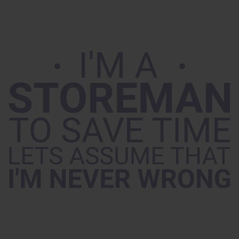 Storeman Never Wrong