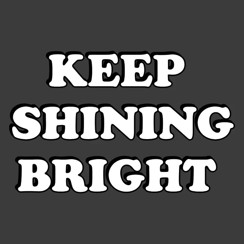 Keep Shining Bright Bold Typography