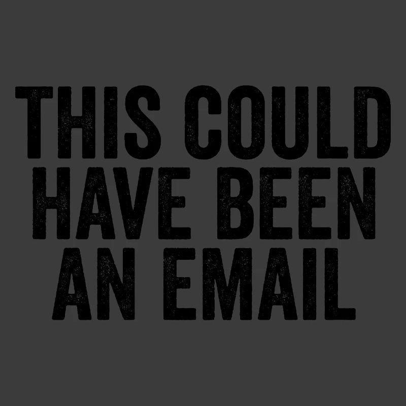 Sarcasm in everyday work – That could also have been a l