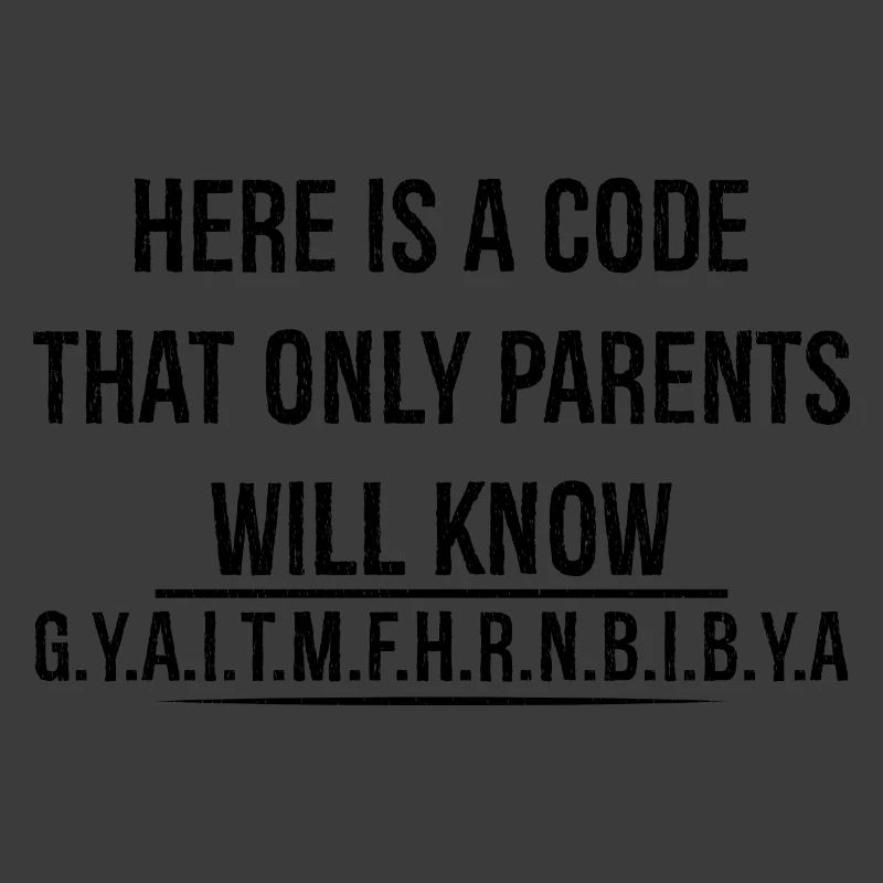 here is a code that only parents will know