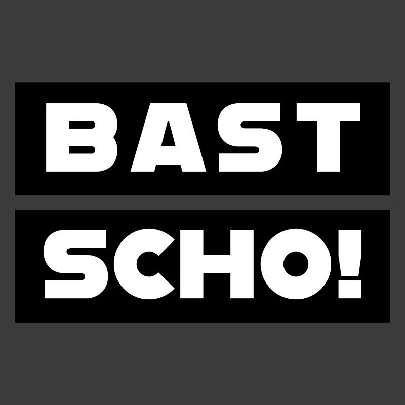 Bast Scho!