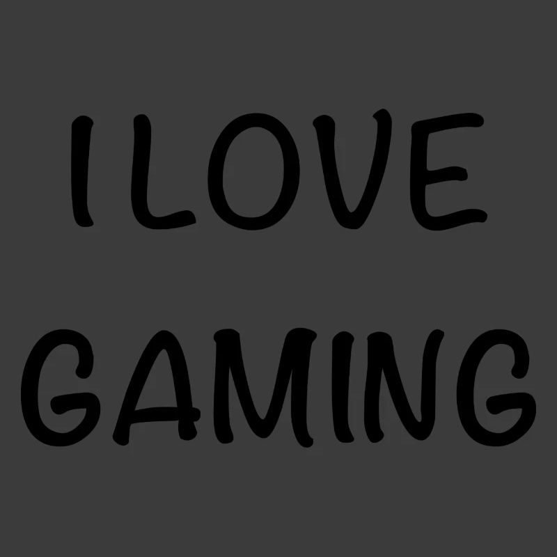 i love gaming