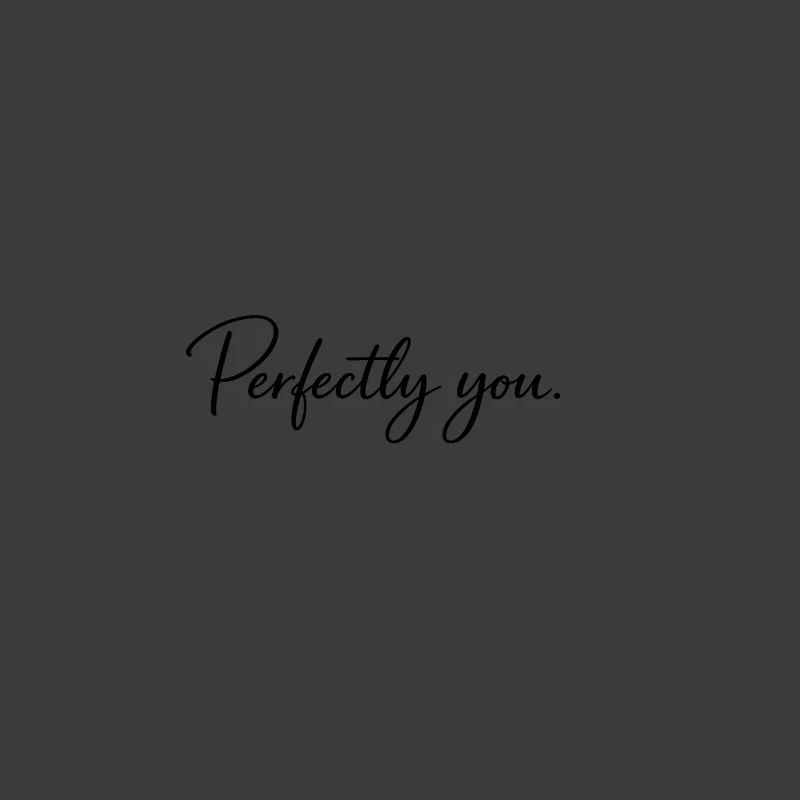 Perfectly you Handschrift