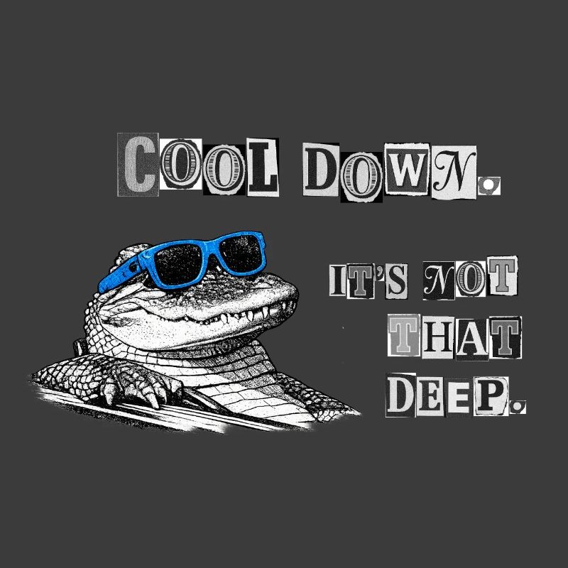 Cool Down – It's Not That Deep Crocodile Meme
