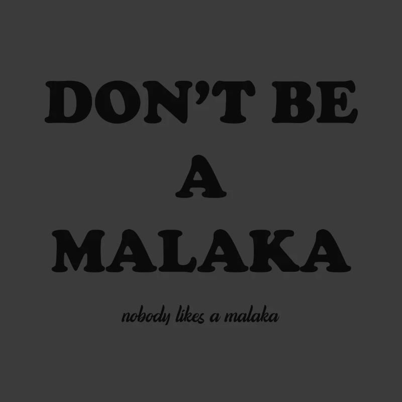 don't be a malaka