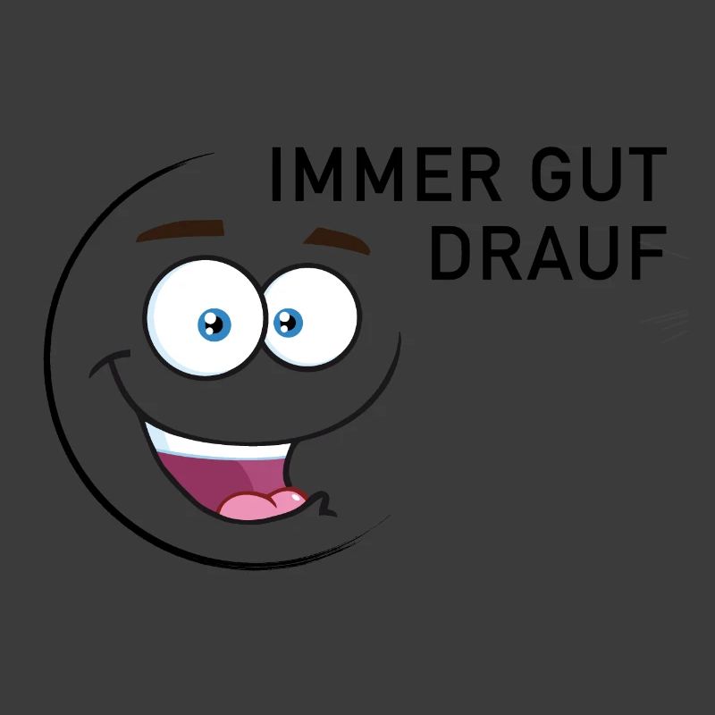 Immer gut drauf | smiley